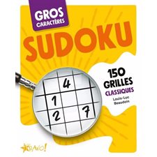Gros caractères : Sudoku : 150 grilles classiques : Gros caractères