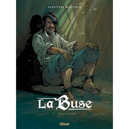 La Buse T.02 : Pour l'éternité : Bande dessinée