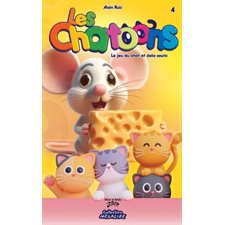 Les Chatoons T.04 : Le jeu du chat et de la souris : 6-8