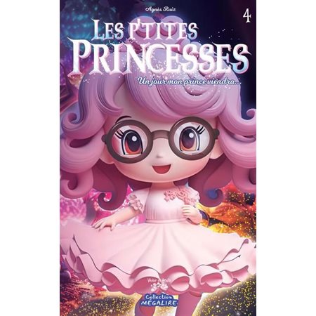 Les p'tites princesses T.04 : Un jour mon prince viendra ... : 6-8