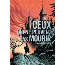 Ceux qui ne peuvent pas mourir T.03 : L'esprit de Werdenfels : 12-14