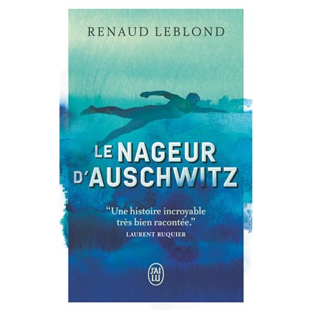 Le nageur d'Auschwitz (FP) : J'ai lu. Littérature générale. Littérature française