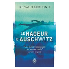 Le nageur d'Auschwitz (FP) : J'ai lu. Littérature générale. Littérature française