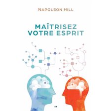 Maîtrisez votre esprit
