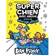 Super Chien avec amour : Le livre de coloriage officiel : Super Chien
