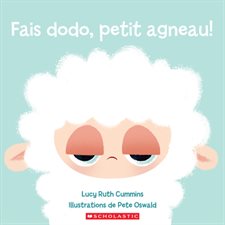 Fais dodo, petit agneau ! : Couverture souple