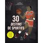 30 destins de sportifs