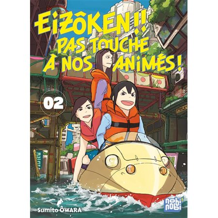 Eizôken !! Pas touche à nos animés ! T.02 : Manga : ADO
