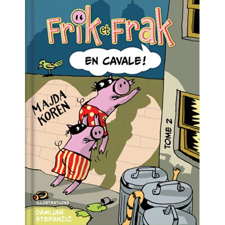 Frik et Frak T.02 : Frik et Frak en cavale ! : Bande dessinée