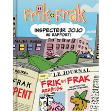 Frik et Frak T.01 : Inspecteur Jojo au rapport ! : Bande dessinée