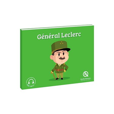 Général Leclerc : Histoire jeunesse. Epoque contemporaine : Quelle histoire