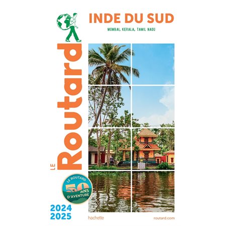 Inde du Sud : Mumbai, Kerala, Tamil Nadu : 2024-2025 (Routard) : Le guide du routard