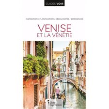 Venise et la Vénétie (Guides Voir) : Nouvelle édition 2024