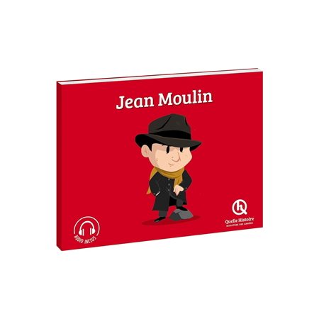 Jean Moulin : Histoire jeunesse. Epoque contemporaine : Quelle histoire