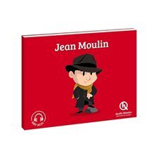 Jean Moulin : Histoire jeunesse. Epoque contemporaine : Quelle histoire