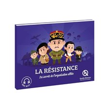 La Résistance : L'histoire de la France combattante : Quelle histoire