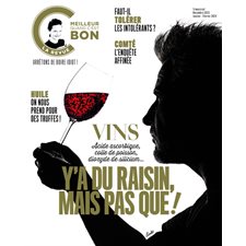 C'est meilleur quand c'est bon T.03 : Vins, y'a du raisin, mais pas que ! : Acide ascorbique, colle de poisson, dioxyde de silicium ...