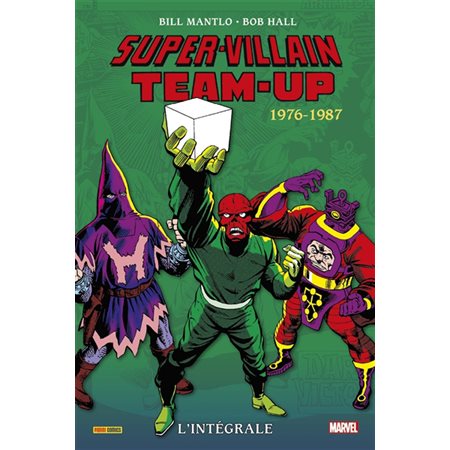Super-Villain team-up : L'intégrale. 1976-1987 : Bande dessinée