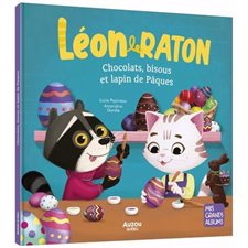 Chocolats, bisous et lapin de Pâques : Les aventures de Léon le raton : Mes grands albums : Couverture rigide