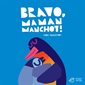 Bravo, Maman Manchot ! : Livre cartonné