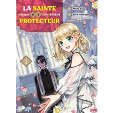 La sainte déchue et son fervent protecteur T.01 : Manga : ADO