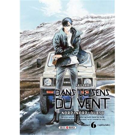 Dans le sens du vent : Nord, nord-ouest T.06 : Manga : ADT