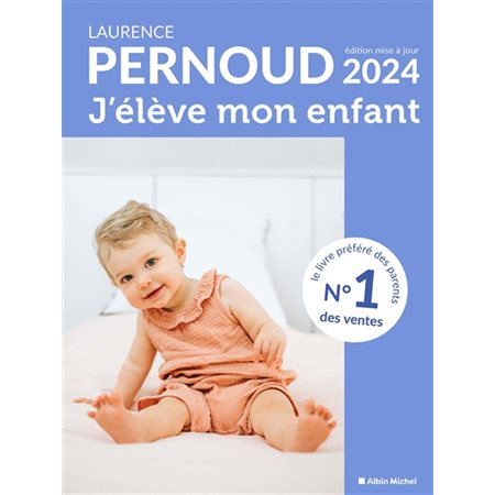 J'élève mon enfant : 2024