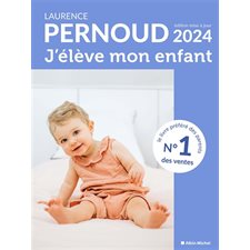 J'élève mon enfant : 2024