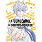 La vengeance du souffre-douleur T.06 : Manga : ADT