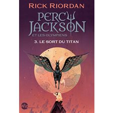 Percy Jackson et les Olympiens T.03 : Le sort du Titan : Nouvelle édiiton 2024 : 9-11