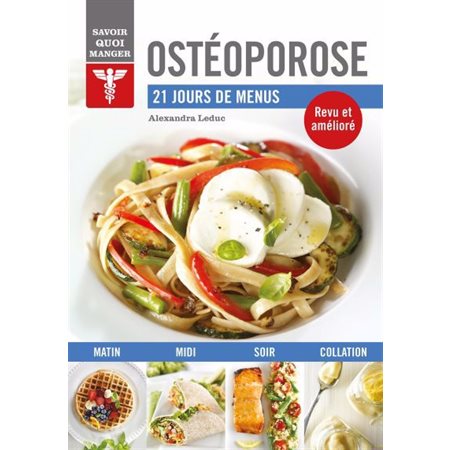 Ostéoporose : 21 jours de menu : Savoir quoi manger : Nouvelle édition 2024