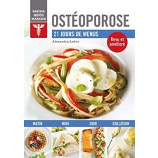 Ostéoporose : 21 jours de menu : Savoir quoi manger : Nouvelle édition 2024