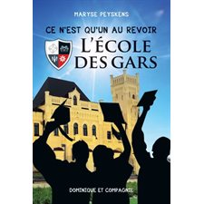 L'école des gars T.07 : Ce n’est qu’un aurevoir l’École des Gars : 9-11