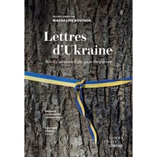 Lettres d'Ukraine : Récits intimes d'un pays en guerre