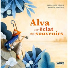Alva et l'éclat des souvenirs : Couverture rigide