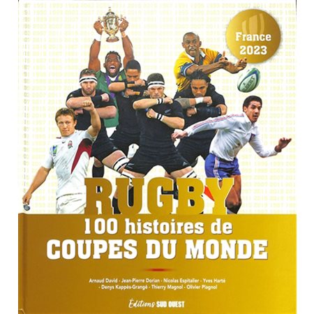 Rugby, 100 histoires de Coupes du monde