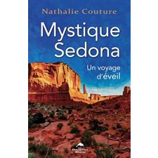 Mystique Sedona : Un voyage d’éveil