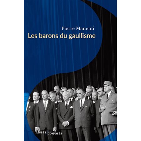 Les barons du gaullisme