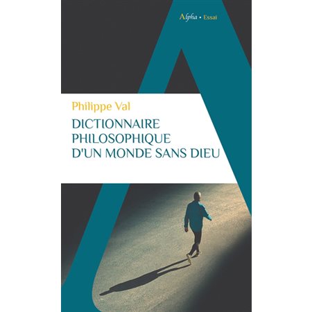 Dictionnaire philosophique d'un monde sans dieu