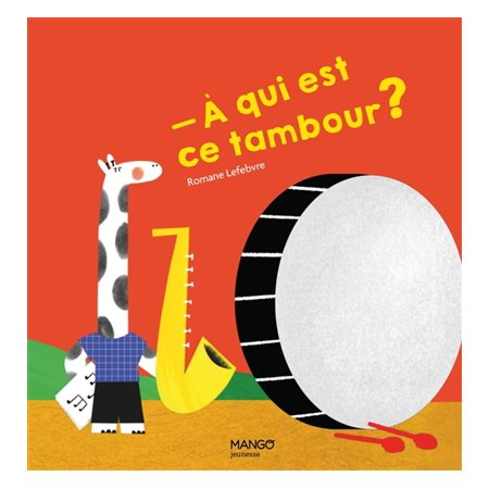 À qui est ce tambour ?