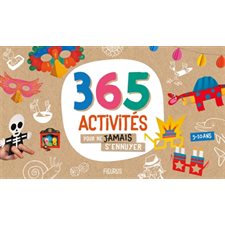 365 activités pour ne jamais s'ennuyer : 5-10 ans