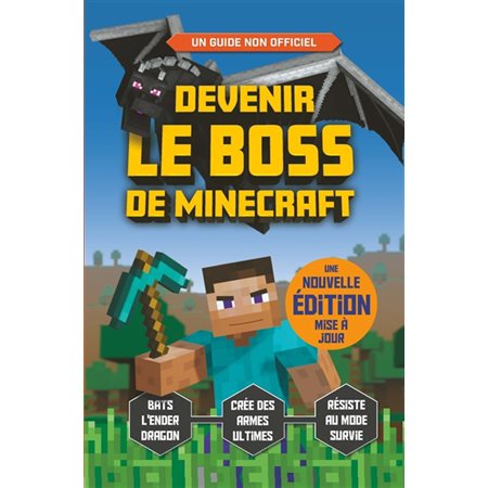 Devenir le boss de Minecraft : Un guide indépendant et non-officiel