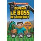 Devenir le boss de Minecraft : Un guide indépendant et non-officiel