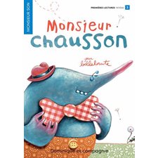 Monsieur Chausson : Monsieur Son : Premières lectures. Niveau de lecture 3