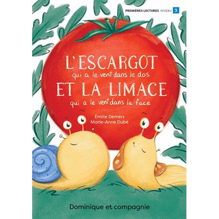 L'escargot qui a le vent dans le dos et la limace qui a le vent dans la face : Petits mais pas bêtes. Niveau de lecture 3