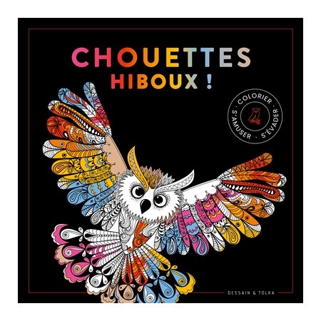 Chouettes hiboux ! : Colorier, s'amuser, s'évader : Black premium