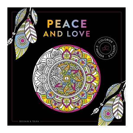 Peace and love : Colorier, s'amuser, s'évader : Black premium