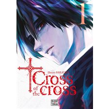Cross of the cross T.01 : Manga : ADT : PAV : SEINEN