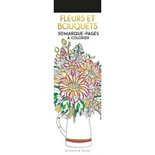 Fleurs et bouquets : 50 marque-pages à colorier