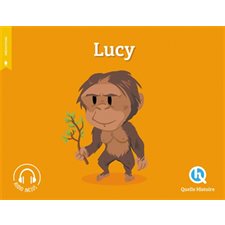 Lucy : Quelle histoire : Histoire jeunesse. Préhistoire